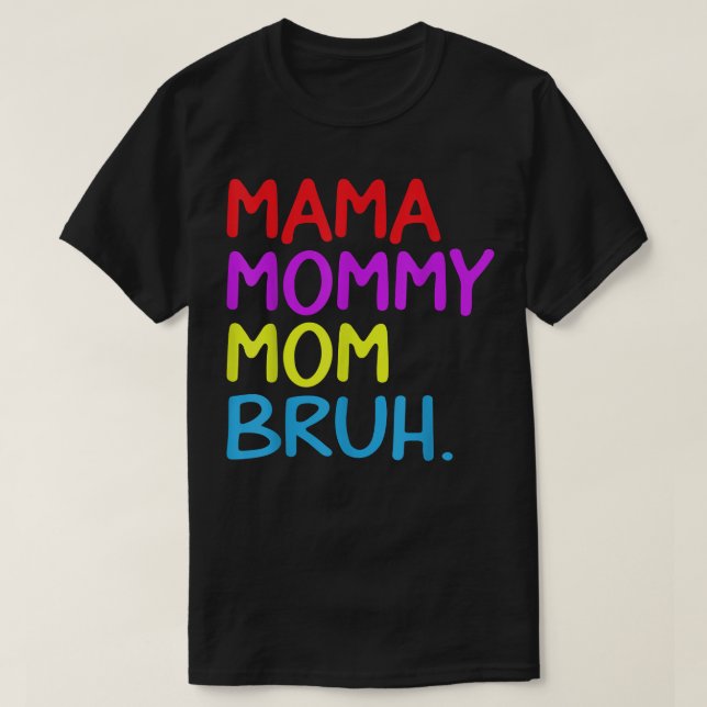 Womens Mamma Mamma Bruh Mamma Funny Boy Mamma Day T Shirt (Design framsida)