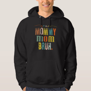 Womens Mamma Mamma Bruh Mors dag Mamma Life Hoodie