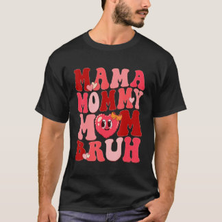 Womens Mamma Mamma Bruh Retro Groovy Lycklig Vale T Shirt