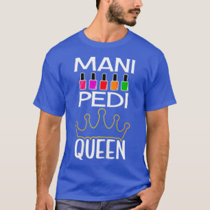 Womens MANI PEDI QUEEN - NAGEL TECH WOMEN T Shirt