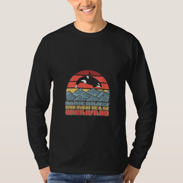 Womens Marine Biologist Might Be Orcaward Orca Oce T Shirt (Framsida)