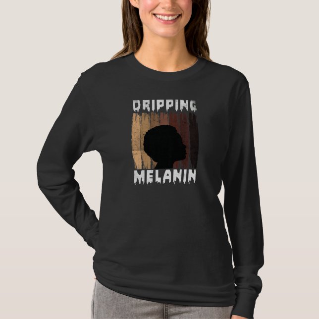 Womens Melanin Dripping Melanin Women Black Girl M T Shirt (Framsida)