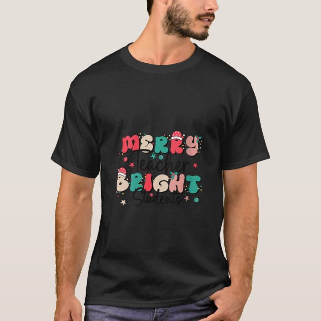 Womens Merry Teacher Bright Student Funny Teacher T Shirt (Framsida)