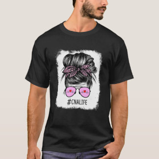 Womens Messy Bun CNA Life Rosa Glass Nurse Day T Shirt