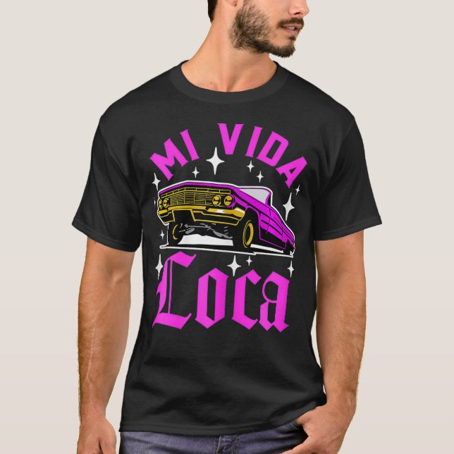 Womens Mi Vida Loca Lowrider Chicana Latina  T Shirt (Framsida)