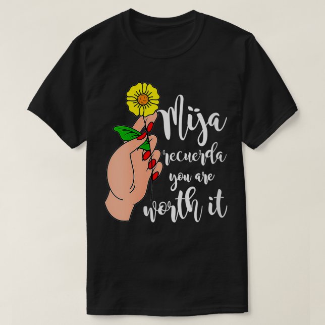 Womens Mija recuerda du är värd det vackra La T Shirt (Design framsida)