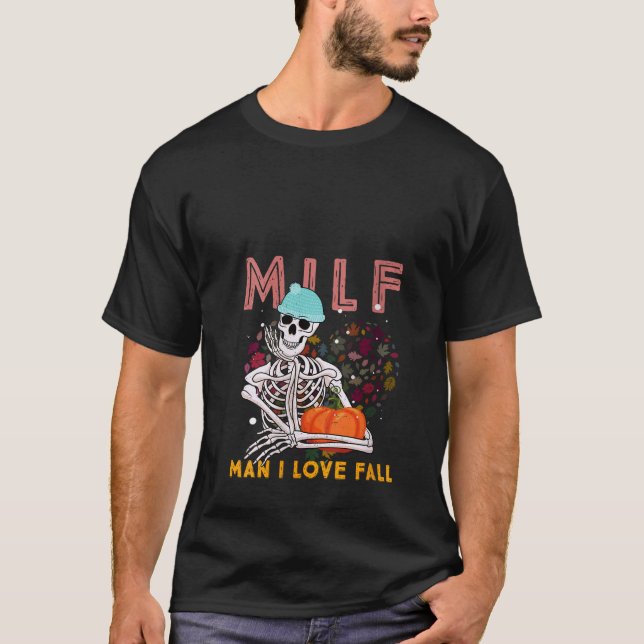 Womens MILF Man I Kärlek Fall Funny Spooky Skeleto T Shirt (Framsida)