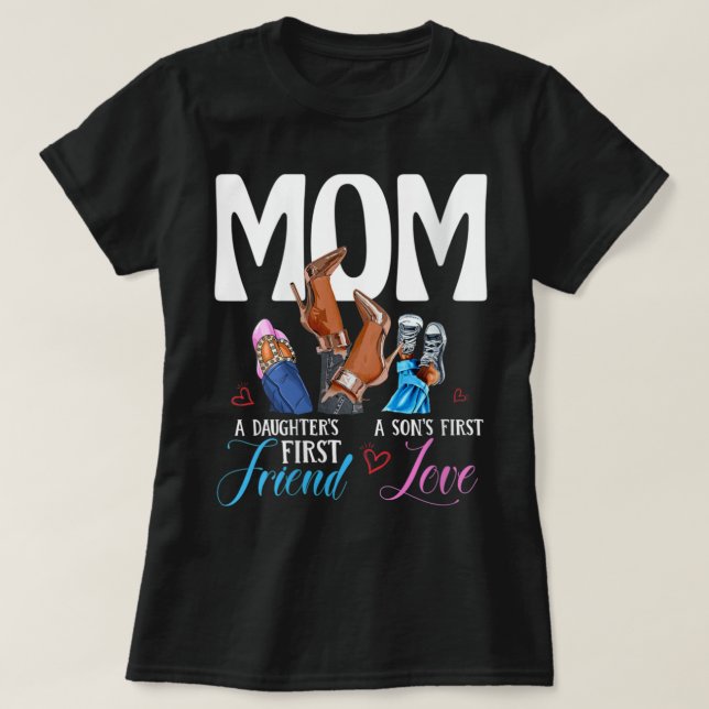 Womens Mom A Son's First Love Daughter's First Fri T Shirt (Design framsida)