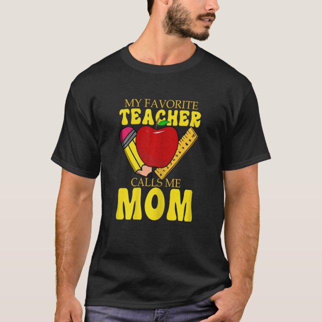 Womens Mom Women My Favorite Teacher Calls Me Mom  T Shirt (Framsida)