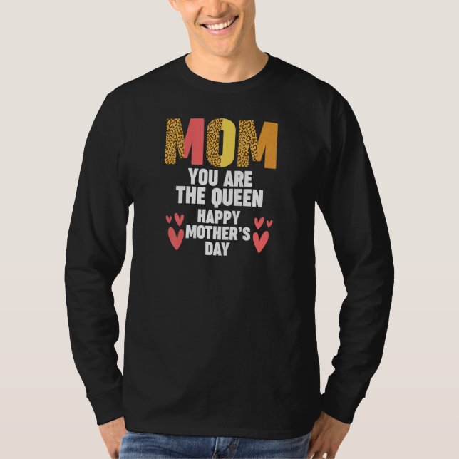 Womens mom you are the queen happy mother   t shirt (Framsida)