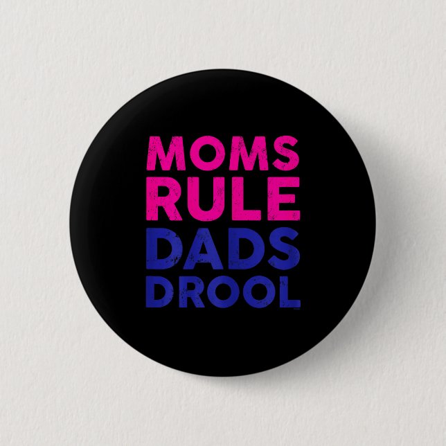 Womens Moms Rule Dads Drool Funny Mother's Day Gra Knapp (Framsida)