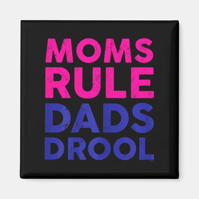 Womens Moms Rule Dads Drool Funny Mother's Day Gra Magnet (Framsidan)
