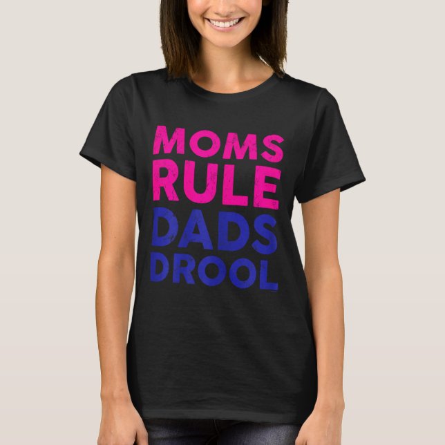 Womens Moms Rule Dads Drool Funny Mother's Day Gra T Shirt (Framsida)