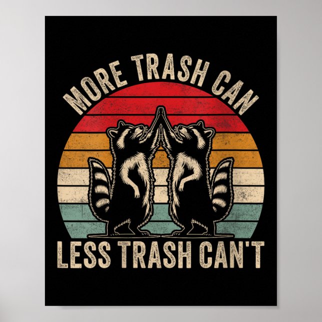 Womens More Trash Can Less Trash Can't, Funny Retr Poster (Framsidan)