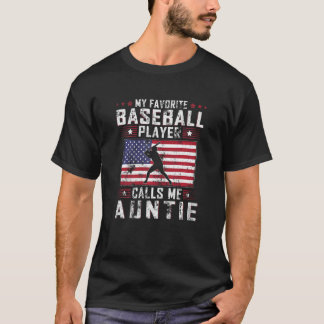 Womens My Favorite Baseball Player Calls Me Auntie T Shirt