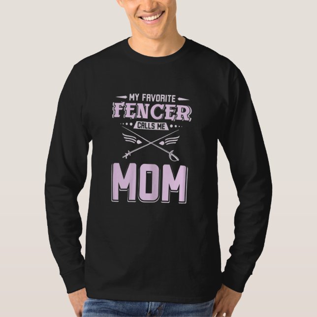 Womens My favorite fencer calls me mom T Shirt (Framsida)