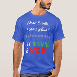 Womens My Husband Is Awesome Dear Santa I Can Epla T Shirt