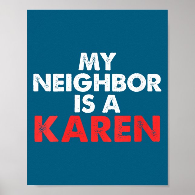 Womens My Neighbor Is A Karen V-neck  Poster (Framsidan)
