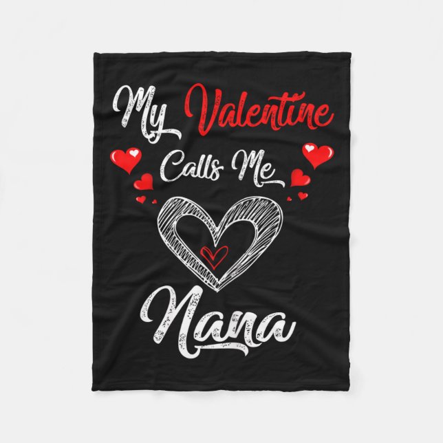 Womens My Valentine Calls Me Nana Shirt Valentines Fleecefilt (Framsidan)