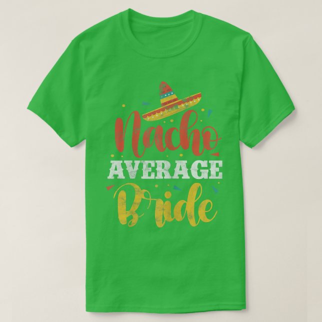 Womens Nacho Average Bride Meican Wedding Bachelor T Shirt (Design framsida)