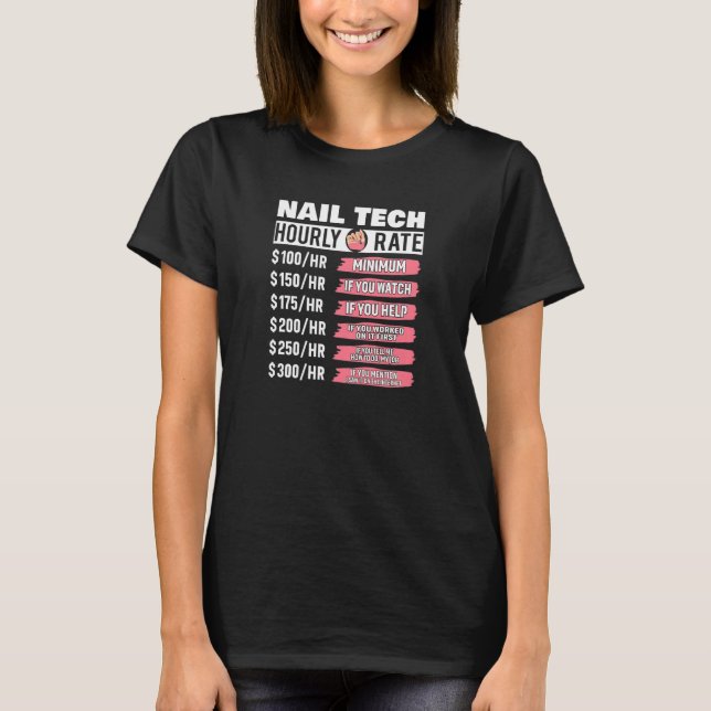 Womens Nail Technician Hourly Rate Nail Tech Artis T Shirt (Framsida)