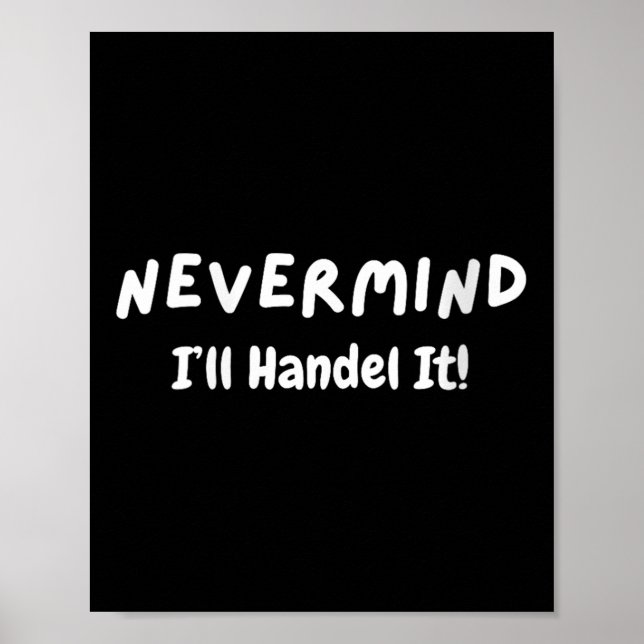 Womens Never Mind I’ll Handle It Funny Sarcastic M Poster (Framsidan)