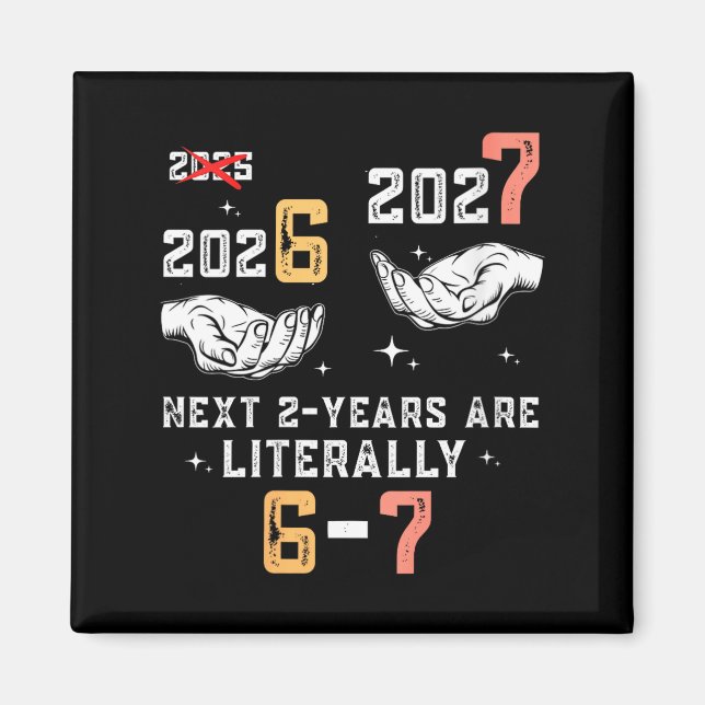 Womens New Years Eve 67 Funny Boys Kids Party 6 7  Magnet (Framsidan)