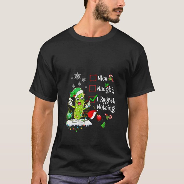 Womens Nice Naughty I Regret Nothing Pickle Family T Shirt (Framsida)