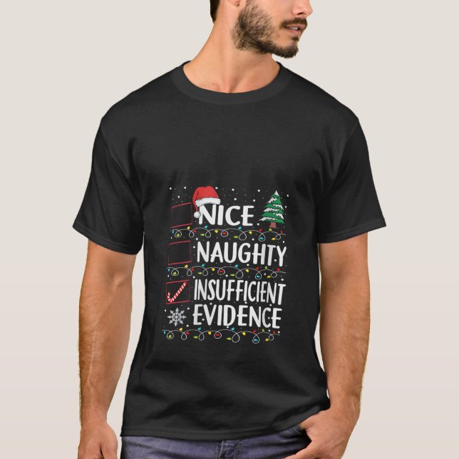 Womens Nice Naughty Insufficient Evidence Christma T Shirt (Framsida)