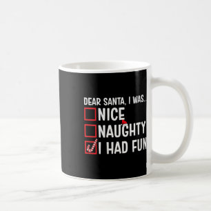 Womens Nice Naughty jag hade Roligt Funny Jultomte Kaffemugg