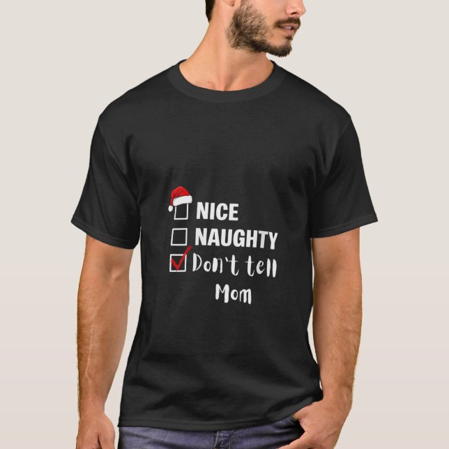 Womens Nice Naughty Säg inte till Mamma Funny Sant T Shirt (Framsida)