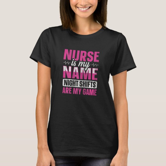 Womens Night Shift Nurse Appreciation Quote for a  T Shirt (Framsida)