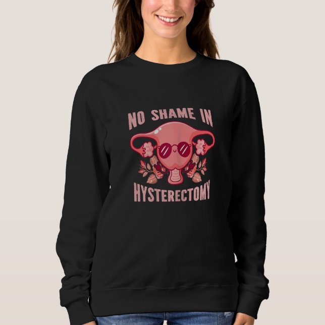 Womens No Shame In Hysterectomy   Uterus Recovery  T Shirt (Framsida)