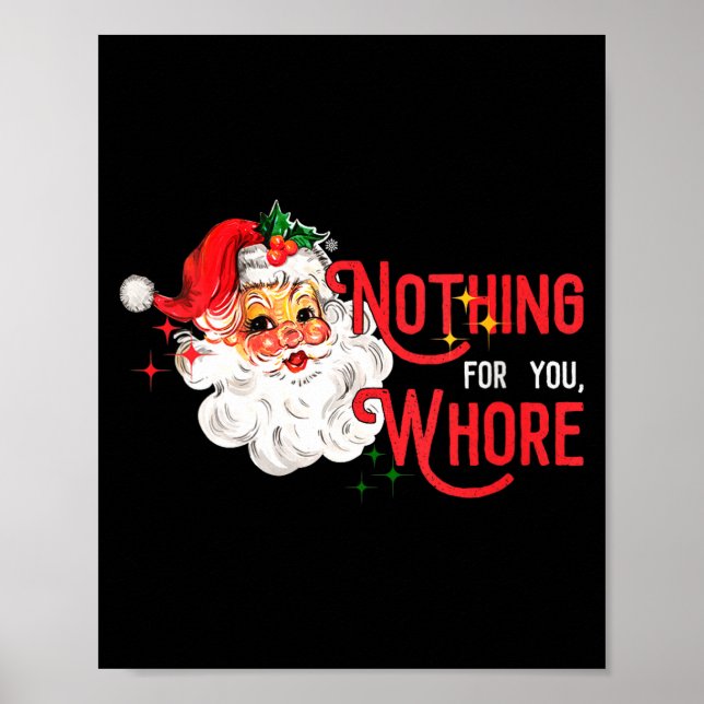 Womens Nothing For You Funny Santa Claus Christmas Poster (Framsidan)