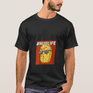Womens Nug Life Funny Nugget Shirt Chicken Nuggets T
