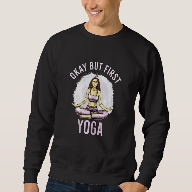 Womens Okay But First Yoga Mental Health Yoga Love Lång Ärmad Tröja (Framsida)