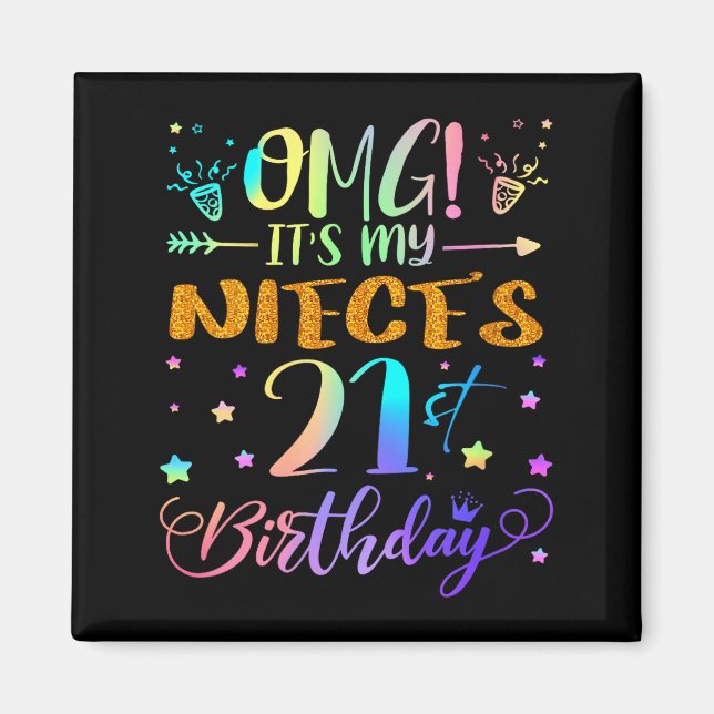 Womens Omg Its My Nieces 21st Birthday Sweet 21 Ye Magnet (Framsidan)