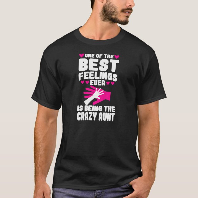 Womens one of feelings ever is being the crazy aun t shirt (Framsida)
