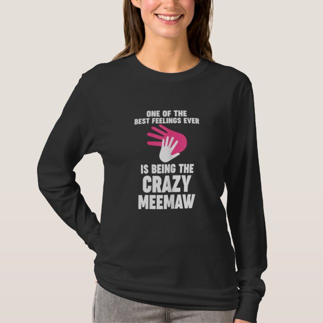 Womens one of the best feelings ever is meemaw gra t shirt (Framsida)
