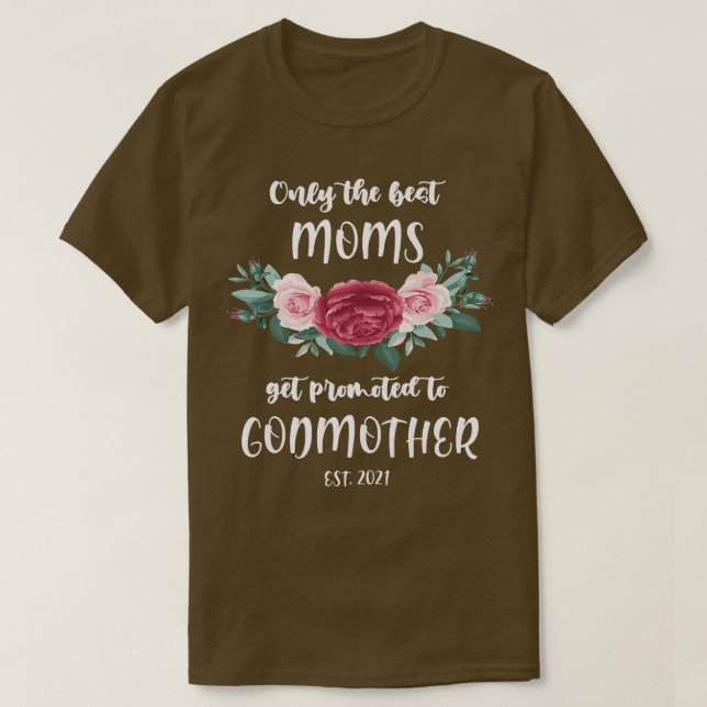 Womens Only Best Moms are Godmothers 2021 Pregnanc T Shirt (Design framsida)