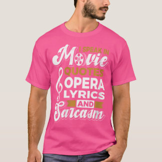 Womens opera Singer I talar filmcitat opera Lyr T Shirt