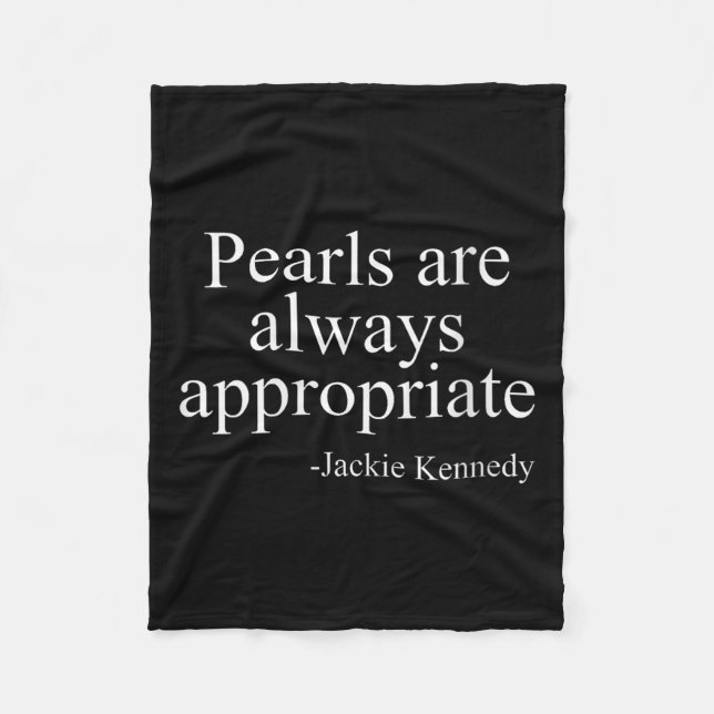 Womens Pearls Are Always Appropriate Jackie Kenned Fleecefilt (Framsidan)