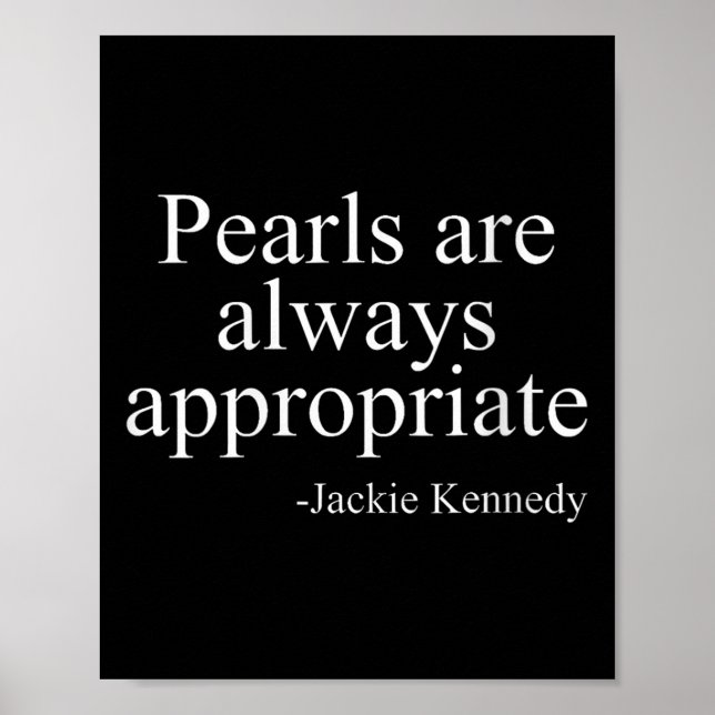 Womens Pearls Are Always Appropriate Jackie Kenned Poster (Framsidan)
