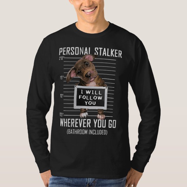 Womens Personal Stalker Hund Pitbull Jag kommer at T Shirt (Framsida)