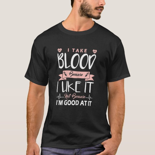 Womens Phlebotomist Phlebotomy Citat 4 T Shirt (Framsida)