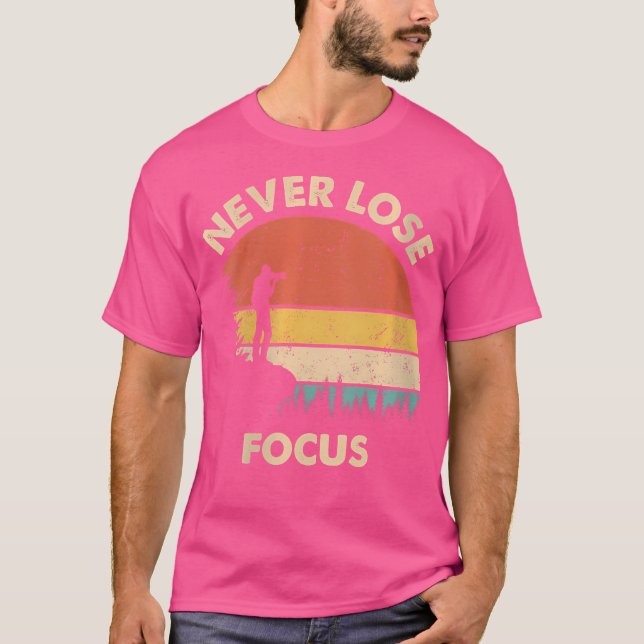 Womens Photographer Camera Never Lose Focus Photog T Shirt (Framsida)