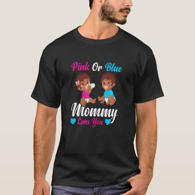 Womens Pink or Blue Mommy Loves You  Mommy to Be G T Shirt (Framsida)