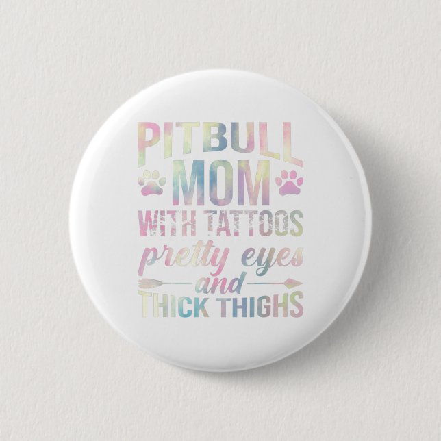 Womens Pitbull Mamma med Tattoos Söt Ögon Thick Knapp (Framsida)