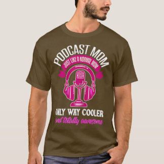 Womens Podcast Mamma Funny Podcaster Mor Älskare T Shirt