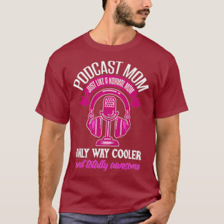 Womens Podcast Mamma Funny Podcaster Mor Älskare T Shirt